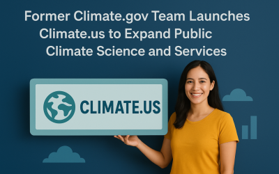 Former Climate.gov Team Launches Climate.us To Expand Public Climate Science And Services